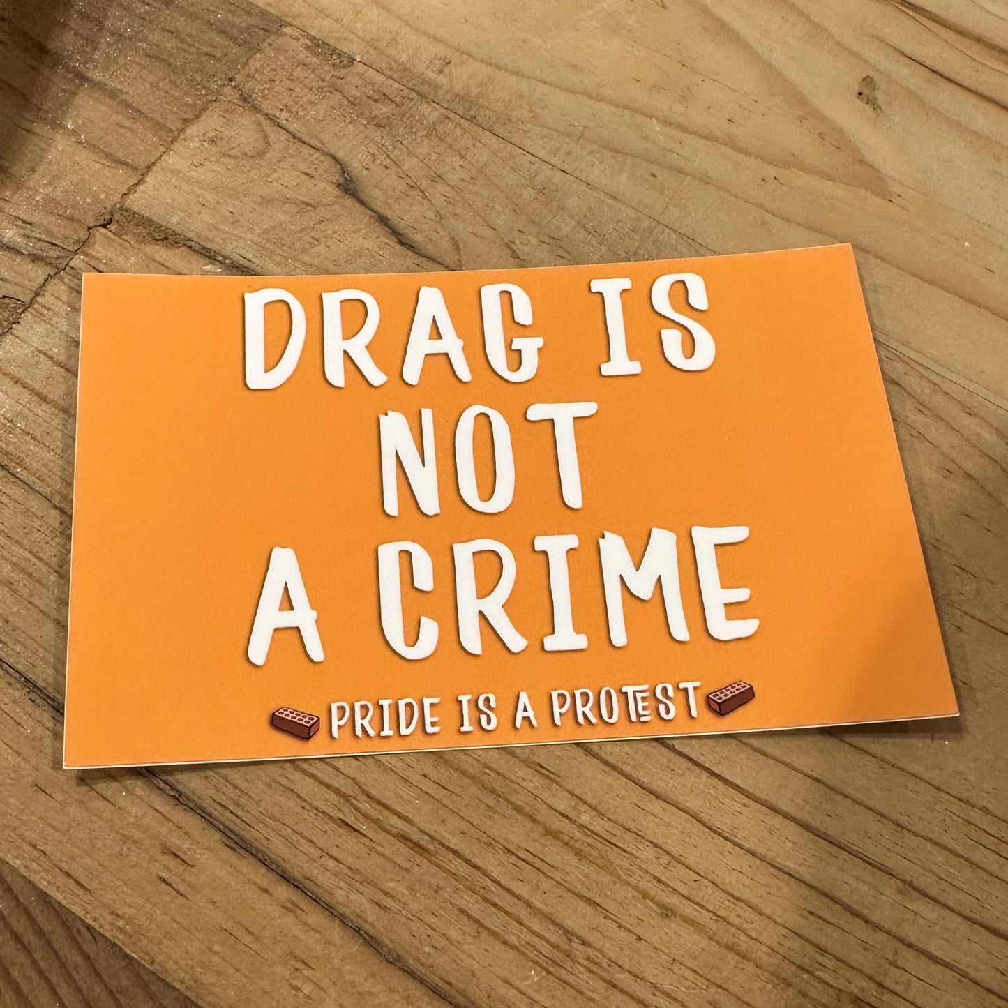 Drag Is Not A Crime Sticker