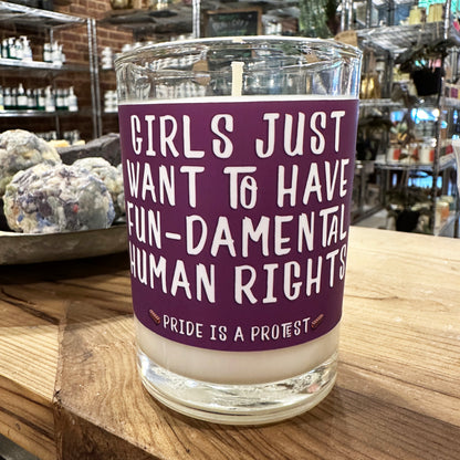 2026 Girls Just Want To Have Fun-damental Human Rights Soy Candle