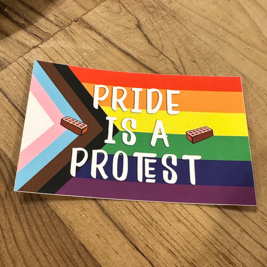 Pride Is A Protest Sticker