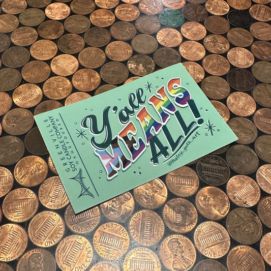 Y'all Means All Sticker